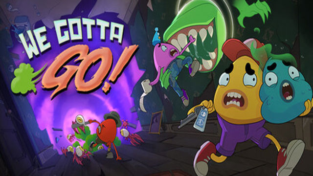 Tải game We Gotta Go-GoldBerg