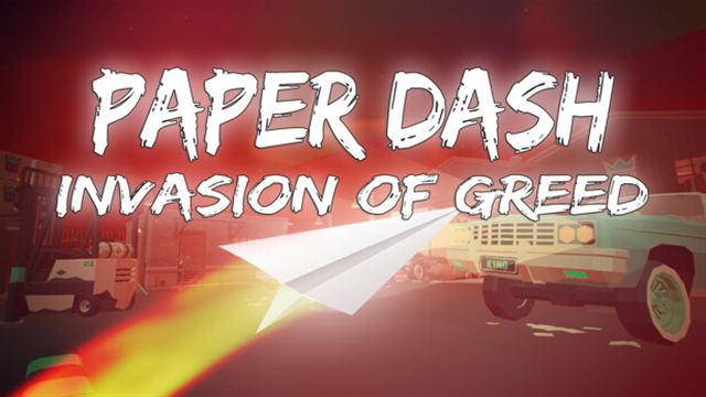 Bộ sưu tập game Paper Dash - Invasion of Greed