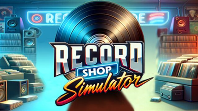 Bộ sưu tập game Record Shop Simulator