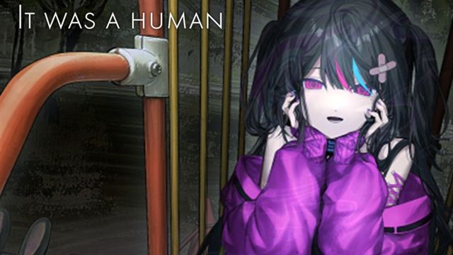 Bộ sưu tập game It was a human.