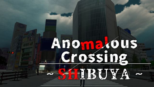 Bộ sưu tập game Anomalous Crossing ~Shibuya~