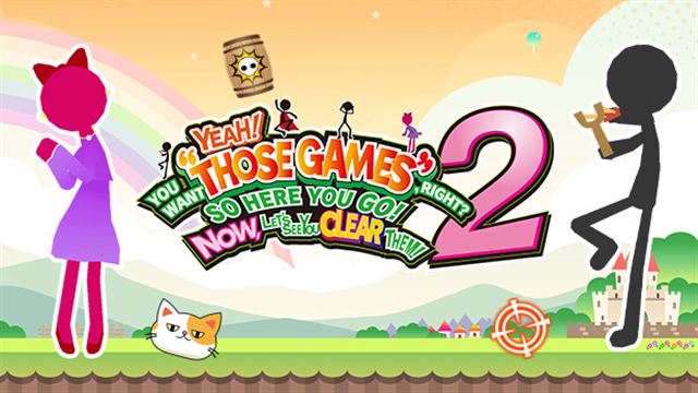 Bộ sưu tập game YEAH! YOU WANT "THOSE GAMES," RIGHT? SO HERE YOU GO! NOW, LET'S SEE YOU CLEAR THEM! 2