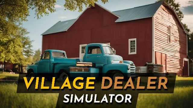 Bộ sưu tập game Village Dealer Simulator