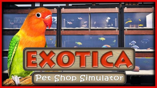 Bộ sưu tập game Exotica: Petshop Simulator