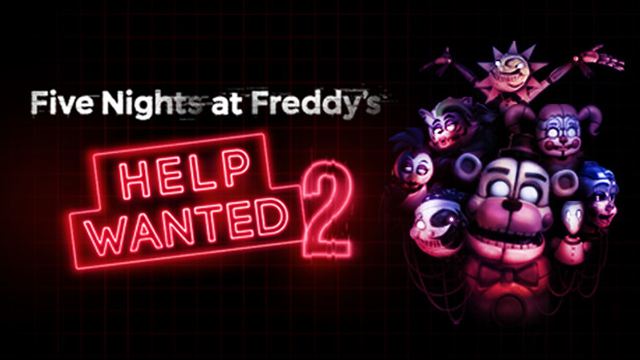 Bộ sưu tập game Five Nights at Freddy's: Help Wanted 2