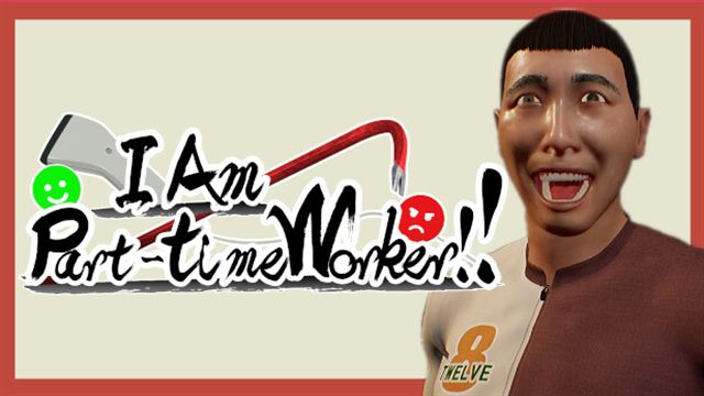 Bộ sưu tập game I Am Part-time Worker!!