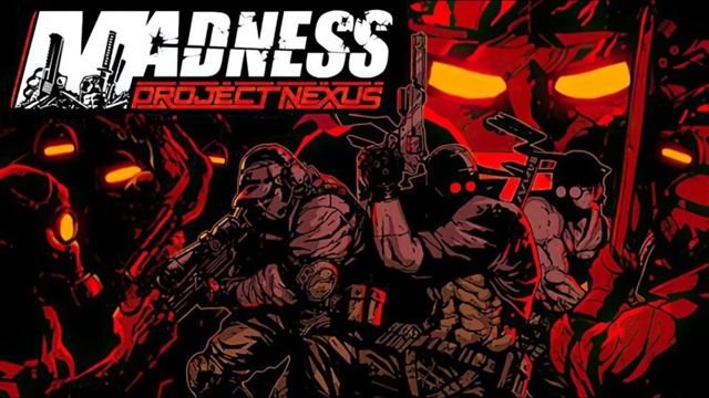 Bộ sưu tập game MADNESS: Project Nexus