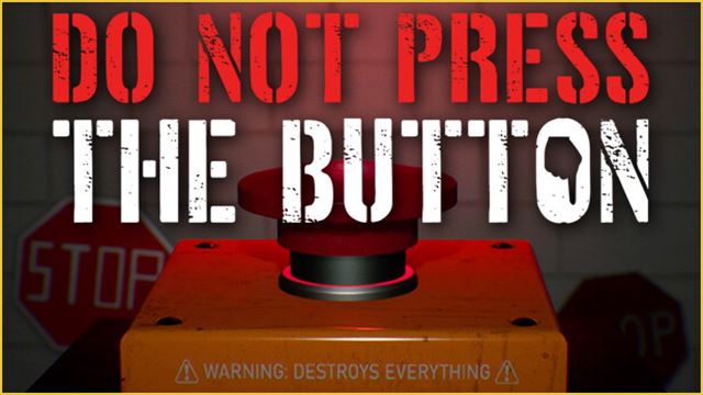 Bộ sưu tập game Do Not Press The Button (Or You'll Delete The Multiverse)