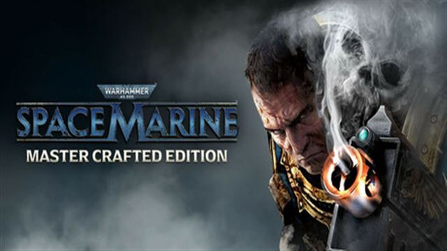 Bộ sưu tập game Warhammer 40,000: Space Marine - Master Crafted Edition
