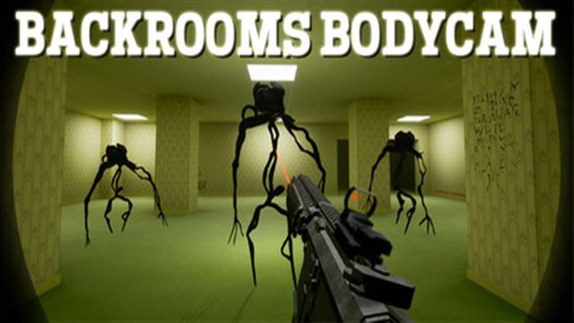 Bộ sưu tập game Backrooms Bodycam