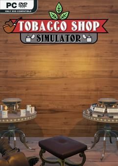 Tải game Tobacco Shop Simulator-TENOKE