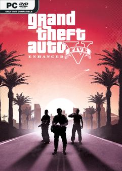 Tải game Grand Theft Auto V Enhanced v812.6-P2P