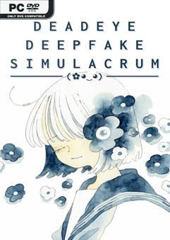Tải game Deadeye Deepfake Simulacrum-TENOKE