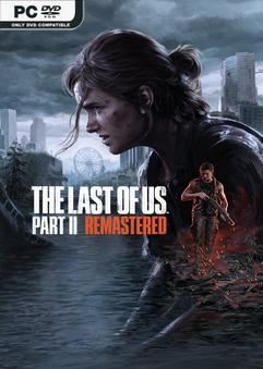 Tải game The Last of Us Part II Remastered v1.4.10515.636-P2P